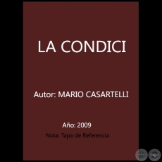 LA CONDICI - Autor: MARIO CASARTELLI - Ao 2009